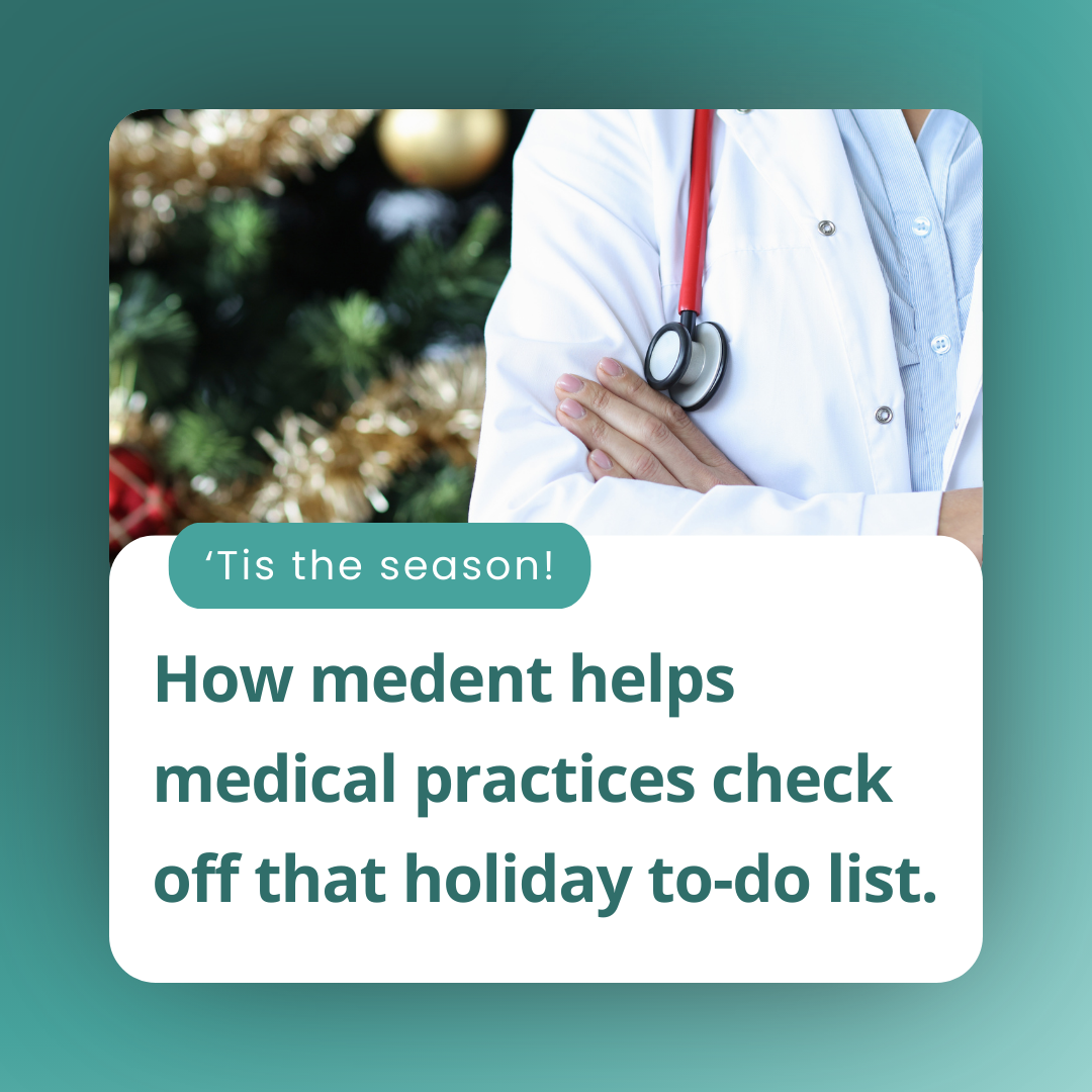 How medent can help medical practices check off that holiday to-do list