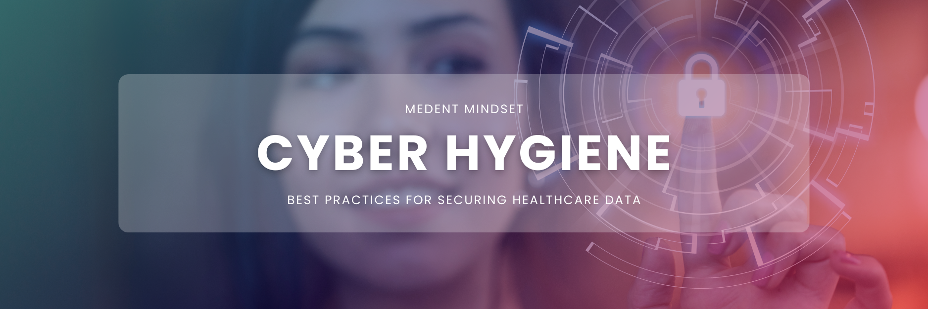 Best Practices for Securing Healthcare Data