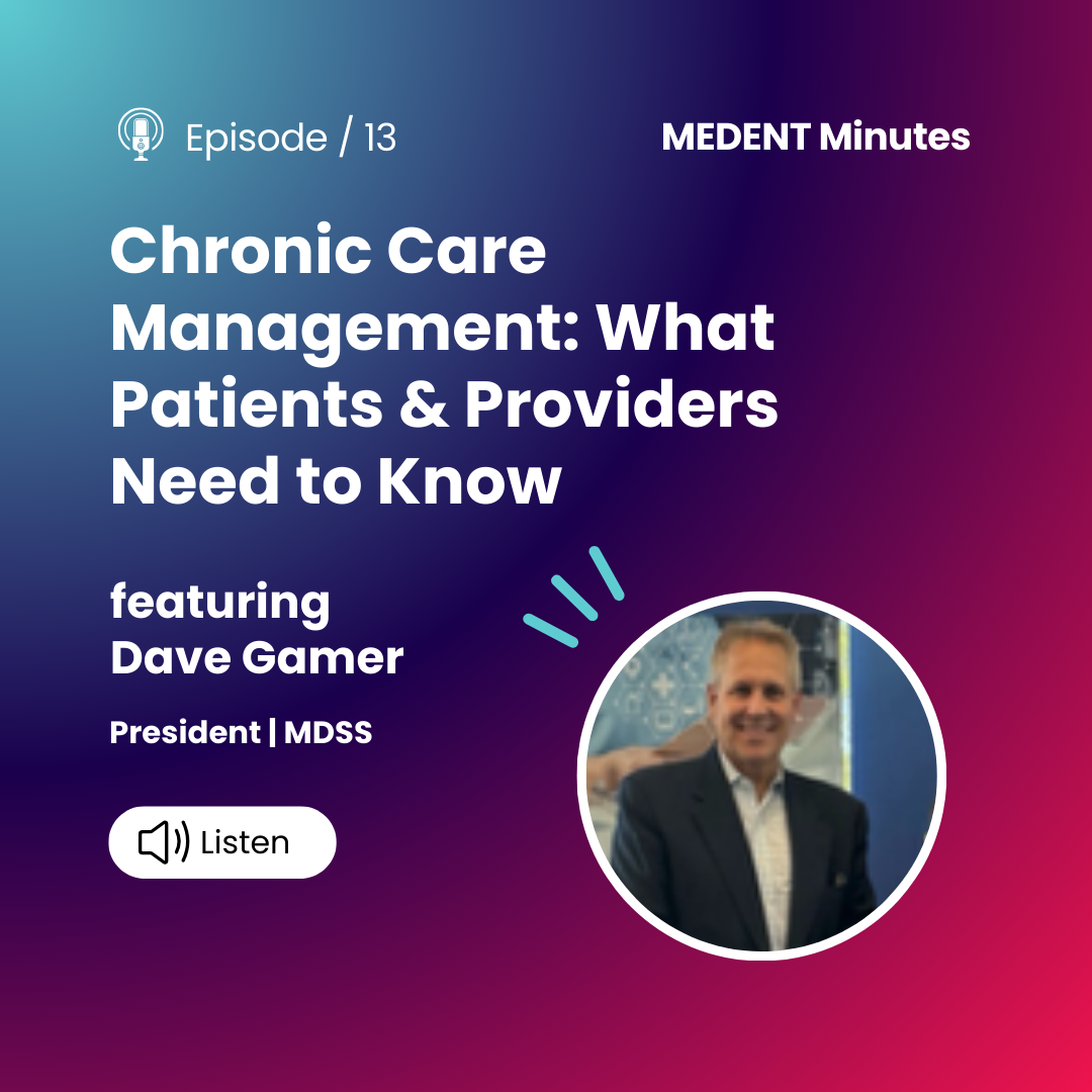 MEDENT Minutes: Chronic Care Management: What Patients & Providers Need to Know