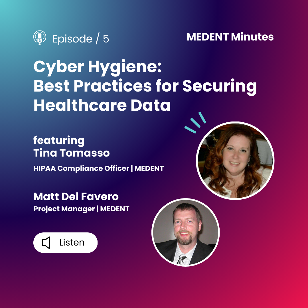 MEDENT Minutes: Best Practices for Securing Healthcare Data