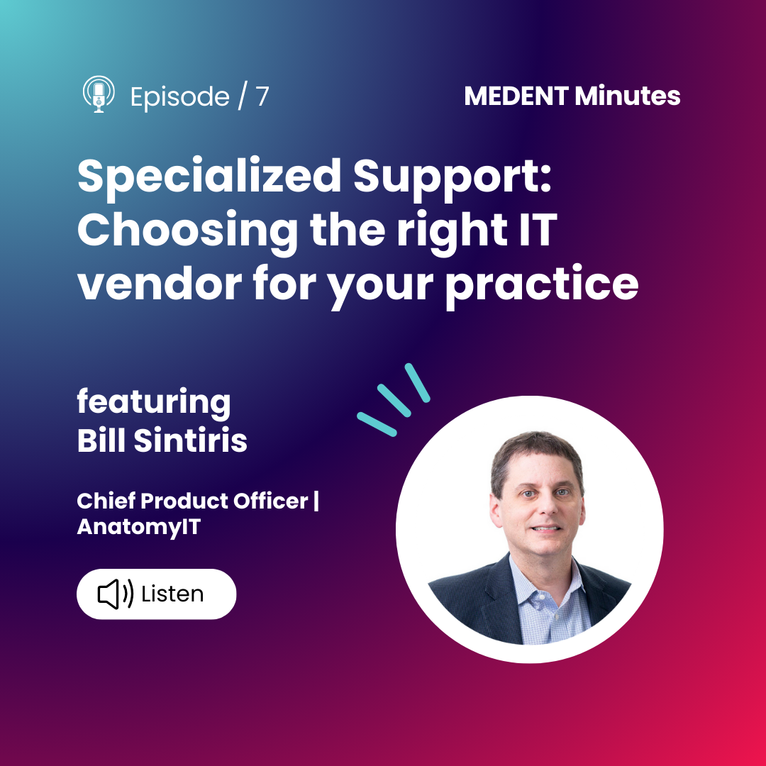 MEDENT Minutes: Choosing the right IT vendor for your practice