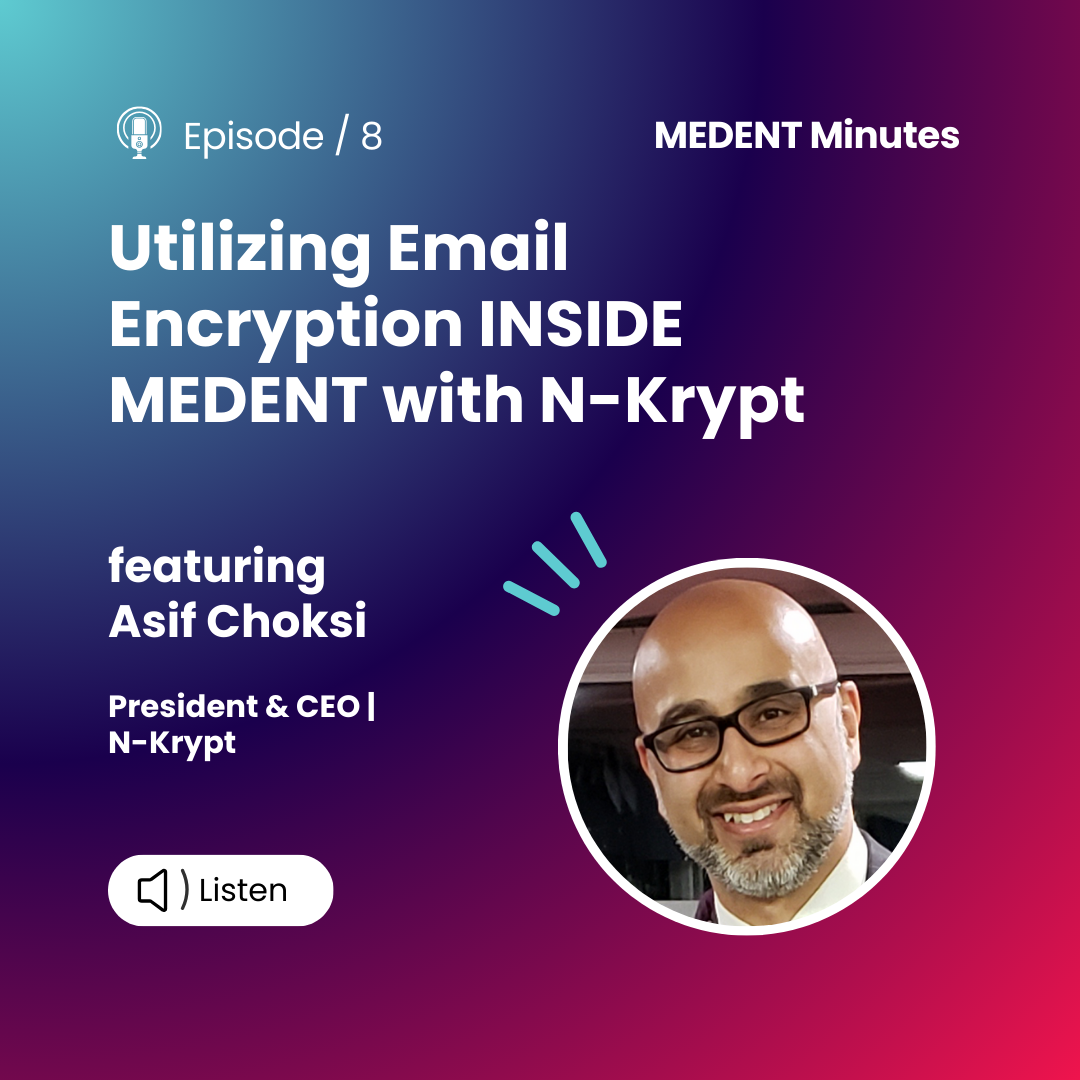 MEDENT Minutes: Utilizing Email Encryption with MEDENT & N-Krypt