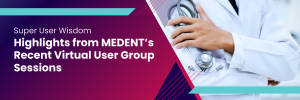 MEDENT Super User Group Recap