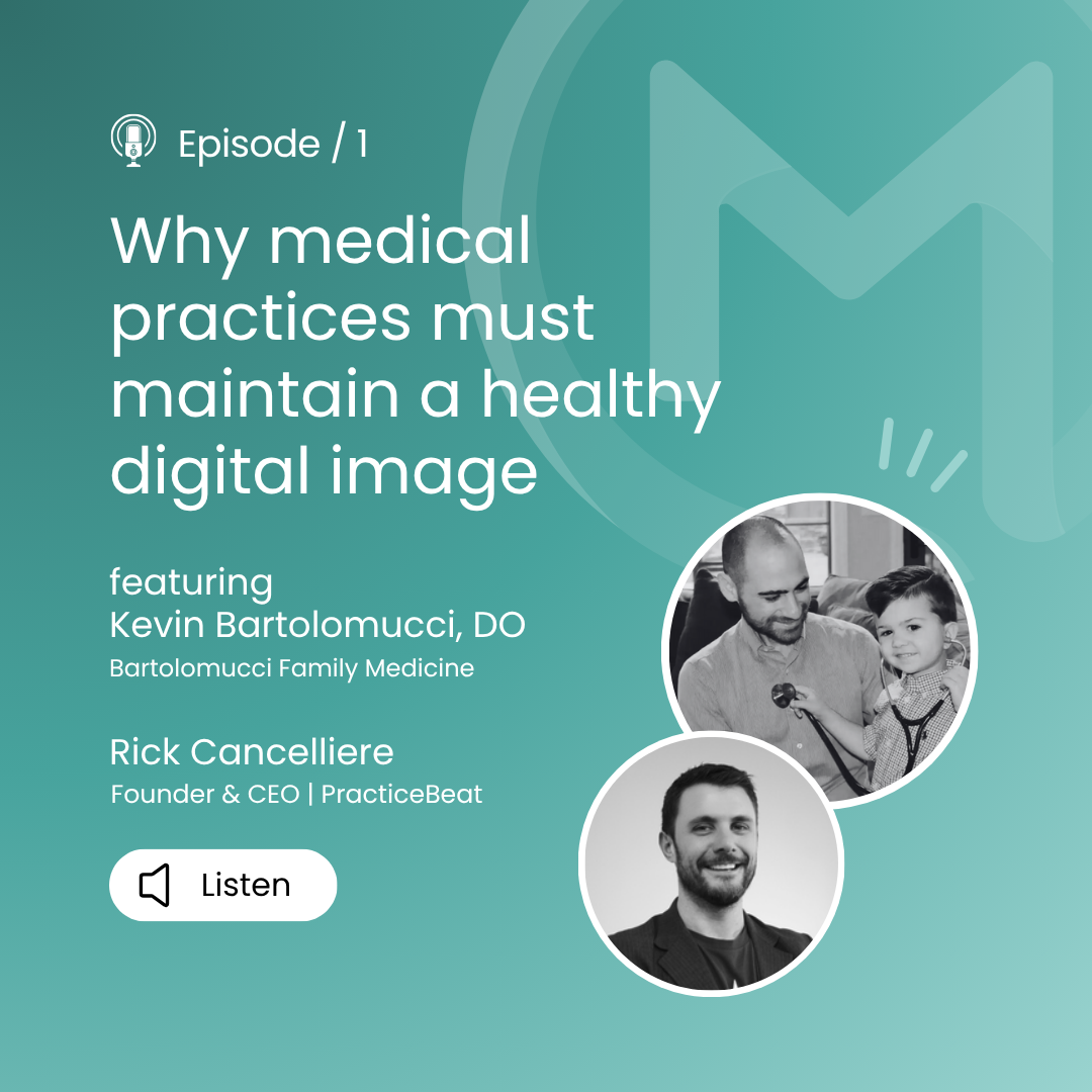 medent minutes: Why medical practices must maintain a healthy digital image