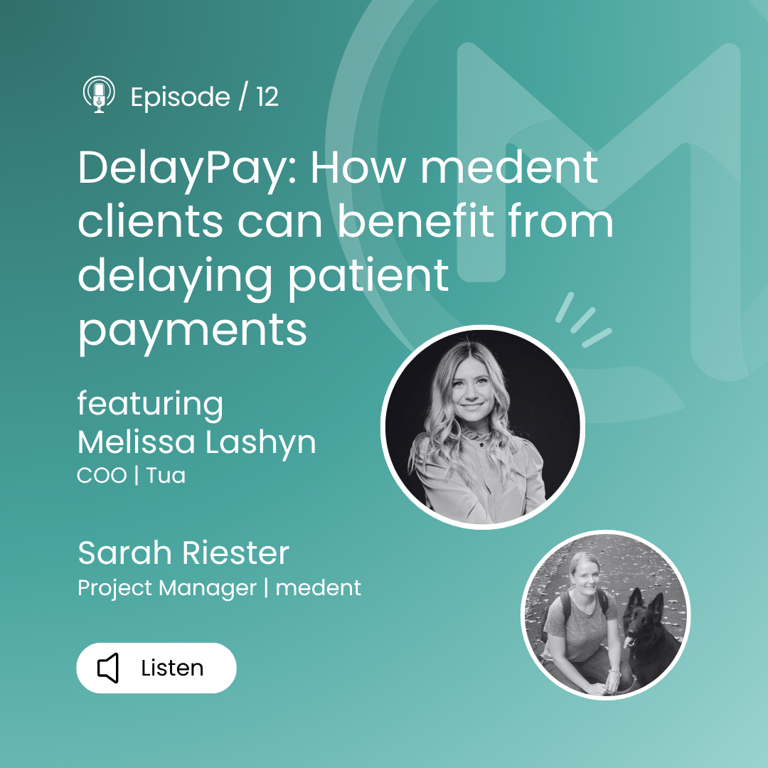 medent minutes: DelayPay: How medent clients can benefit from delaying payments for patients