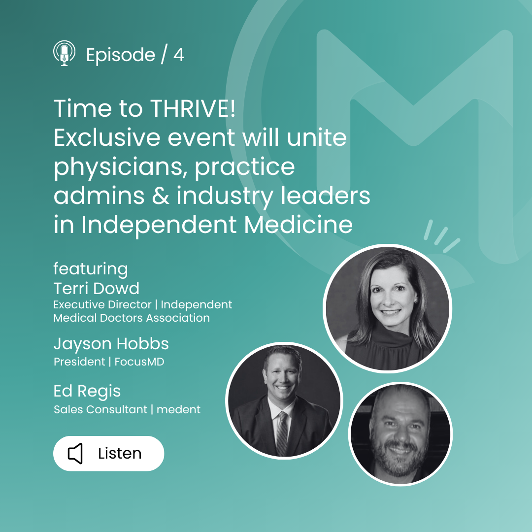 medent minutes: Exclusive event unites physicians, practice admins & leaders in Independent Medicine