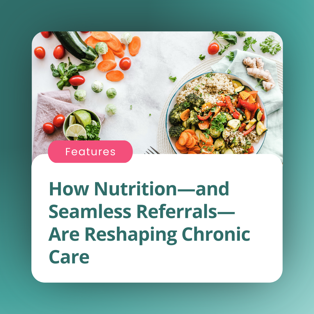 Nutrition and Seamless Referrals with medent