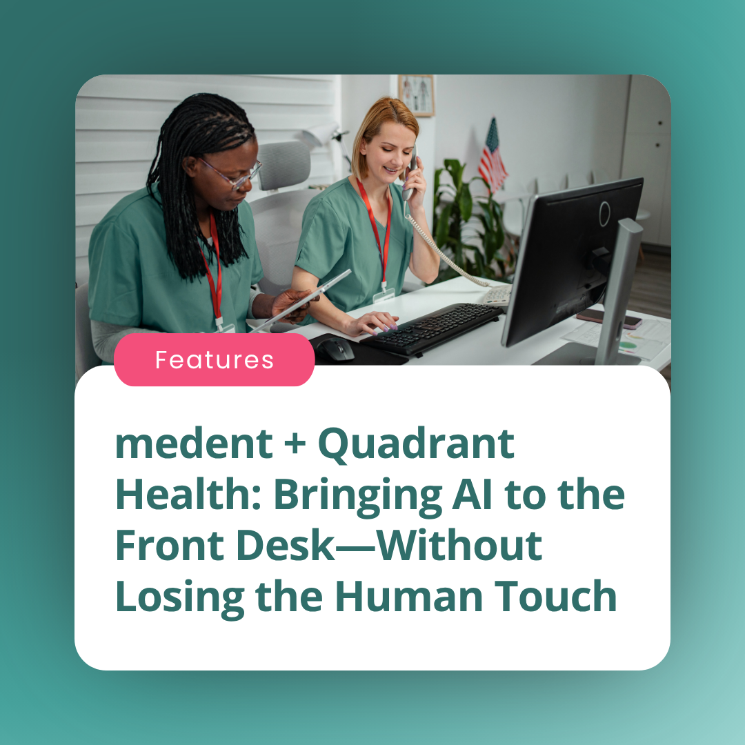 medent Quadrant Health Front Desk Solution