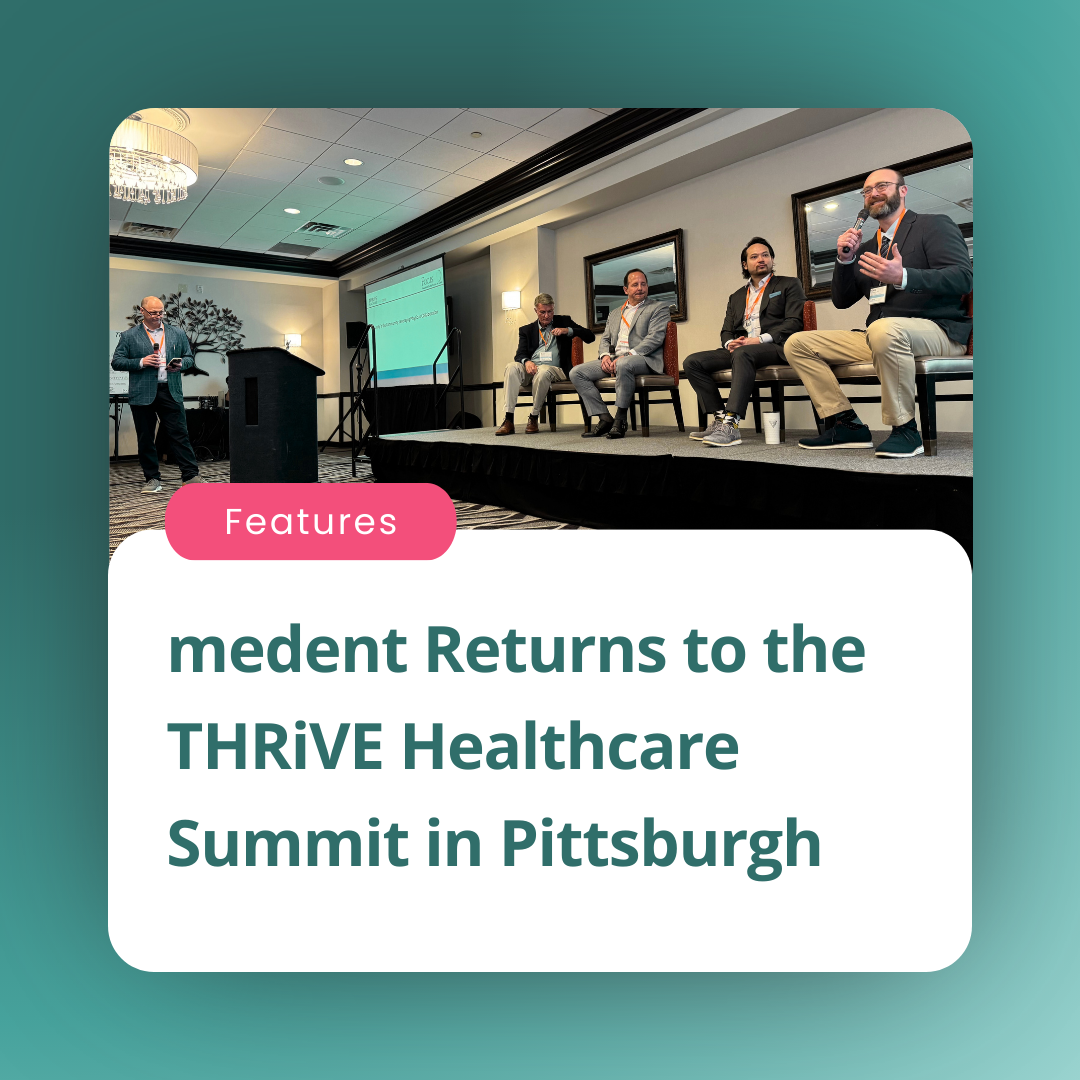 medent returns to the THRiVE Healthcare Summit in Pittsburgh