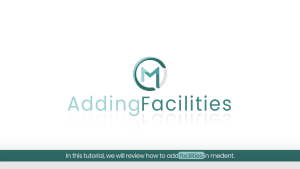 Adding Facilities in medent