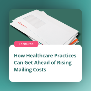 How Practices Can Get Ahead of Rising Mailing Costs