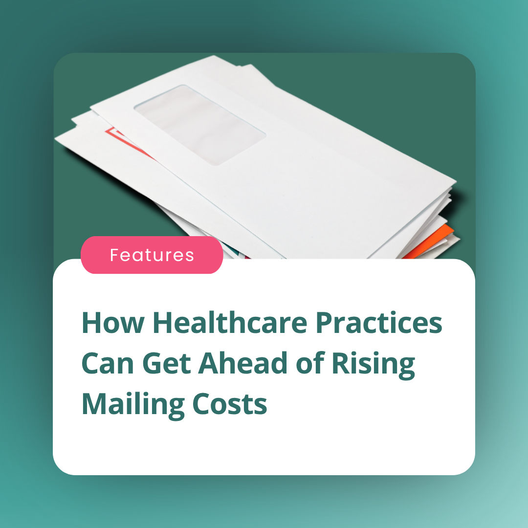 How Practices Can Get Ahead of Rising Mailing Costs