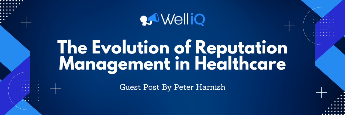 The Evolution of Reputation Management in Healthcare